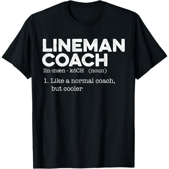 Football Lineman Coach Definition T-Shirt