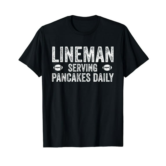 Football Lineman Shirt - Serving Pancakes Daily