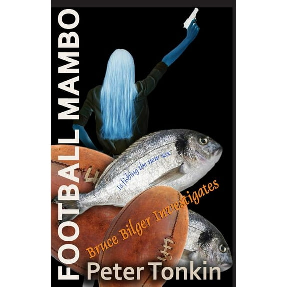Football Mambo: Bruce Bilger Investigates (Paperback)