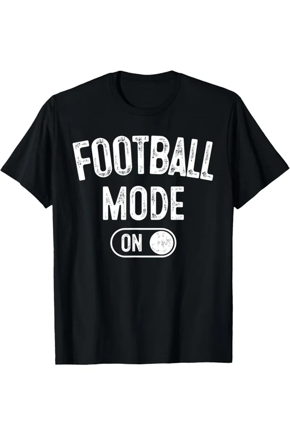 Football Mode On Funny Quarterback Sport Gift Coach Athlete Unisex T-Shirt ,up to size 5XL