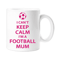 thumbnail image 1 of Football Mum Mug I Can't Keep Calm I'm A Football Mum Pink Mothers Day, 1 of 1