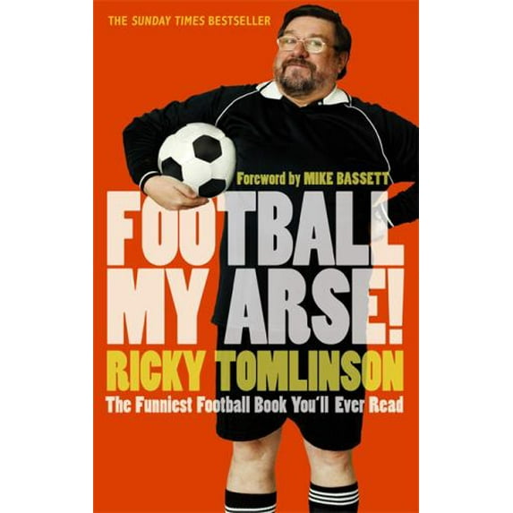 Pre-Owned Football My Arse! (Paperback) 0751537357 9780751537352