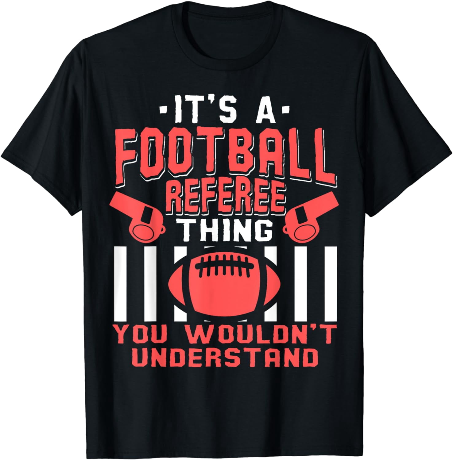 Referee Tee Football Referee Refereeing Ref Umpire T-Shirt - Walmart.com