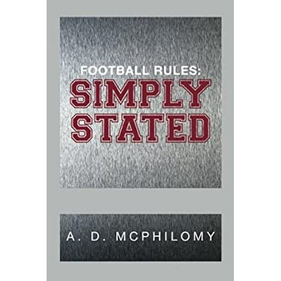 Pre-Owned Football Rules: Simply Stated (Paperback) 1483616754 9781483616759