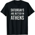 thumbnail image 1 of Football Saturdays Are Better In Athens Georgia T-Shirt, 1 of 4