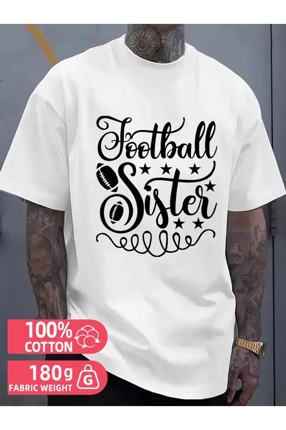 Football Sister Tee men's white 180G 100% Cotton Refreshing and lightweight,perfect for summer sports and leisure wear Unique Design Unisex Shirt Printed tshirts