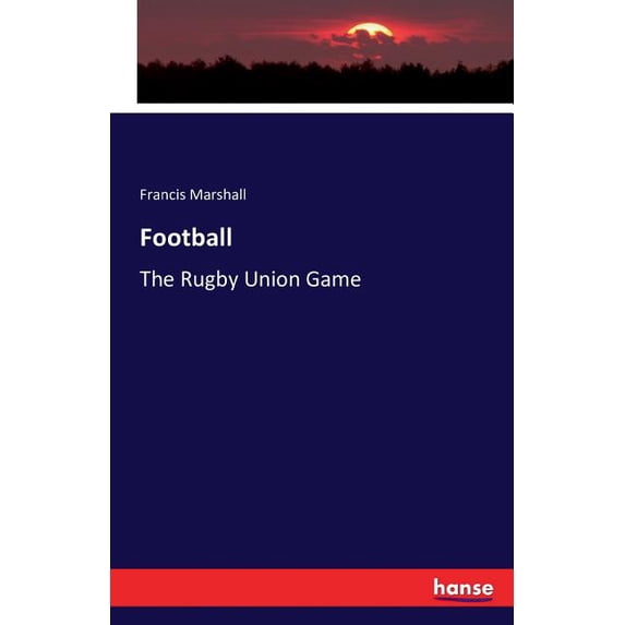 Football : The Rugby Union Game (Paperback)