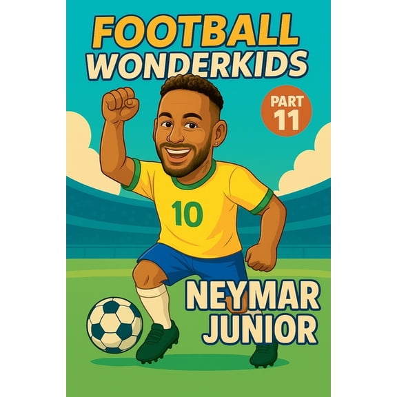 Football Wonderkids Football Wonderkids - Neymar Jr., Book 11, (Paperback)