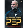 thumbnail image 1 of Football after Pep (Paperback), 1 of 1