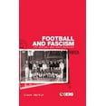 thumbnail image 1 of Football and Fascism: The National Game Under Mussolini, (Paperback), 1 of 1