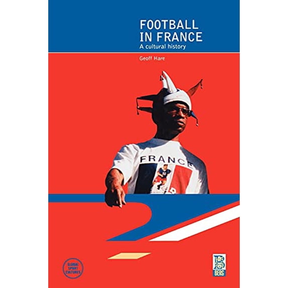Pre-Owned Football in France: A Cultural History (Paperback) 1859736629 9781859736623