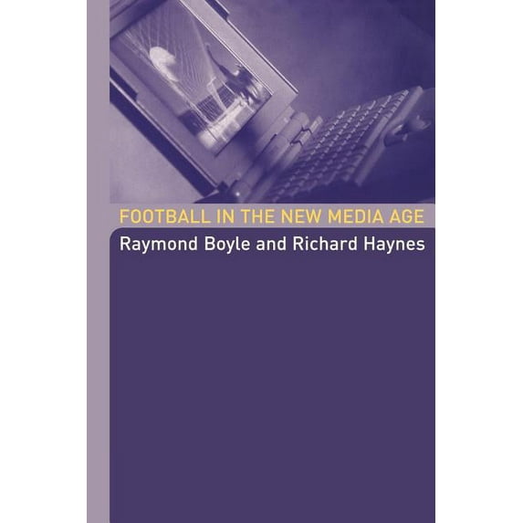 Football in the New Media Age, (Paperback)