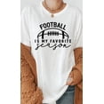 thumbnail image 1 of Football is my Favorite Season Graphic Tee T-Shirt, 1 of 9