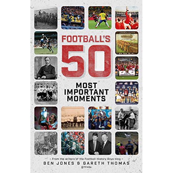 Pre-Owned Football's Fifty Most Important Moments: From the Writers of the Football History Boys Blog Hardcover