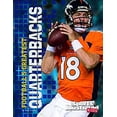 thumbnail image 1 of Pre-Owned Football's Greatest Quarterbacks (Hardcover) 1491407581 9781491407585, 1 of 1