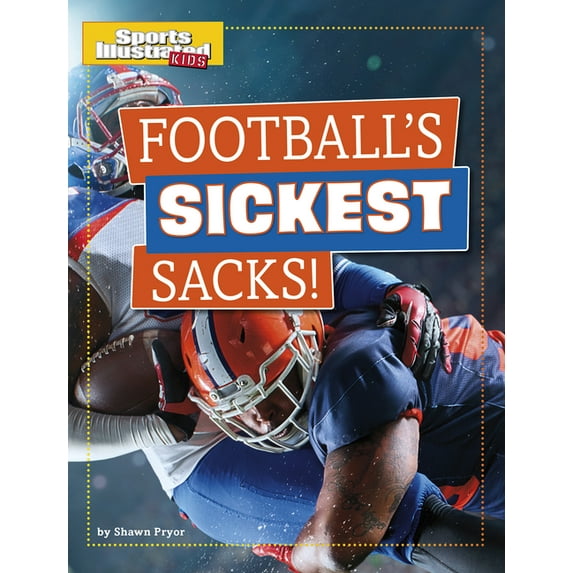 Sports Illustrated Kids Prime Time Plays Football's Sickest Sacks!, (Paperback)