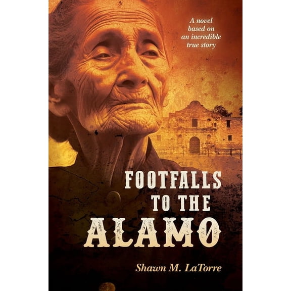 Footfalls to the Alamo, (Paperback)