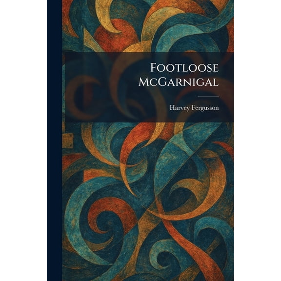 Footloose McGarnigal, (Paperback)