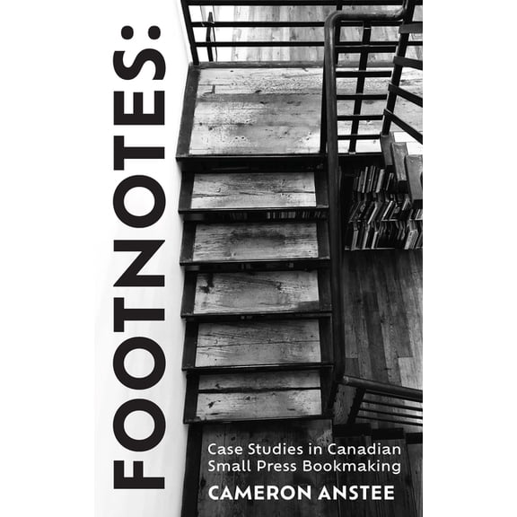 Footnotes: Case Studies in Small Press Bookmaking, (Paperback)