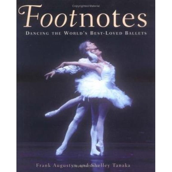 Pre-Owned Footnotes : Dancing the World's Best-Loved Ballets (Hardcover)