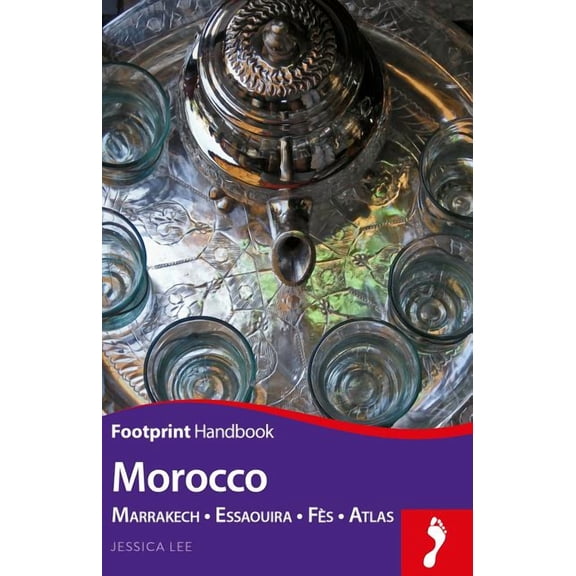 Footprint - Handbooks: Morocco Handbook : Marrakech - Essaouira - Fs - Atlas (Edition 7) (Paperback)