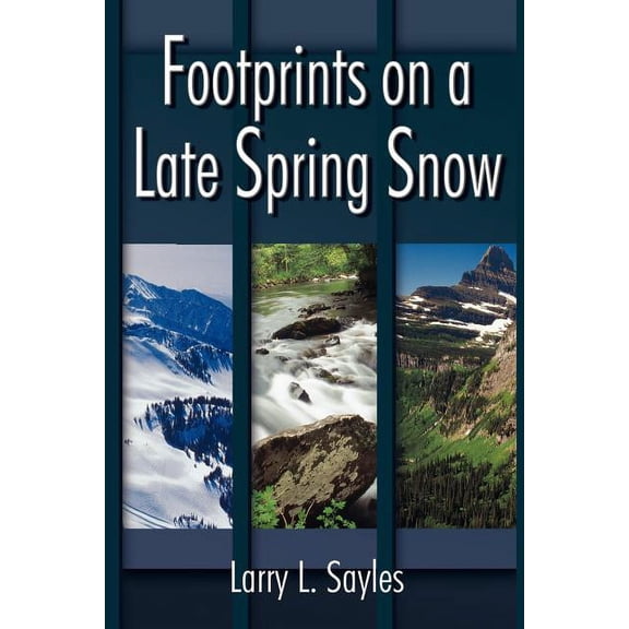 Footprints on a Late Spring Snow, (Paperback)