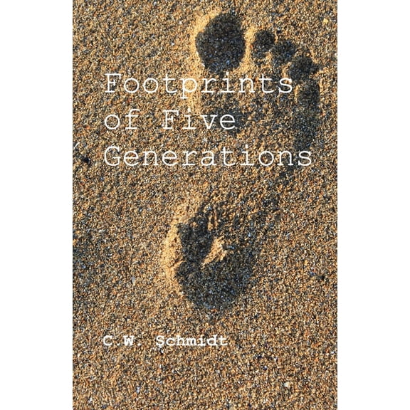 Footprints of Five Generations, (Paperback)