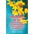 thumbnail image 1 of Footprints of Joy: A true story of survival that depended on guidance received from dreams and knowingness, (Paperback), 1 of 1