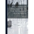 thumbnail image 1 of Footprints of the Creator, or the Asterolepis of Stromness (Paperback), 1 of 1