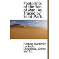 thumbnail image 1 of Footprints of the Son of Man : As Traced by Saint Mark (Hardcover), 1 of 1