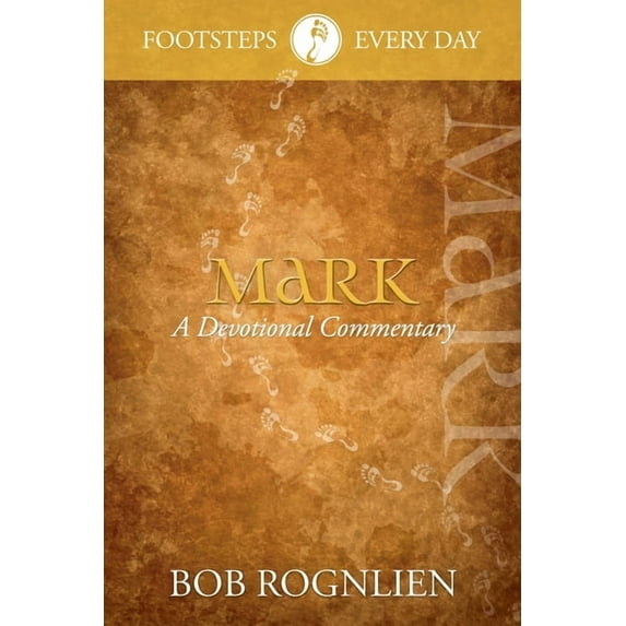 Footsteps Every Day Mark: A Devotional Commentary, Book 2, (Paperback)