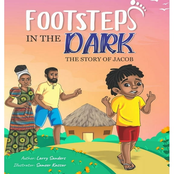 Footsteps in the Dark: The Story of Jacob: The Story of Jacob, (Hardcover)