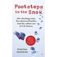 thumbnail image 1 of Pre-Owned Footsteps in the Snow: One Shocking Crime. Two Shattered Families. and the Coldest Case in U.S. History (Mass Market Paperback) 0425272885 9780425272886, 1 of 1
