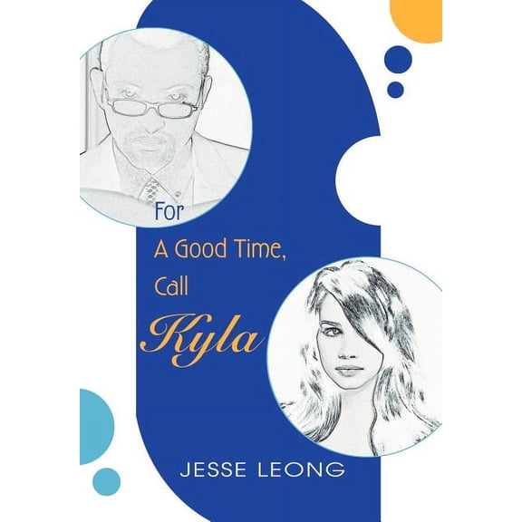 For A Good Time, Call Kyla (Hardcover)