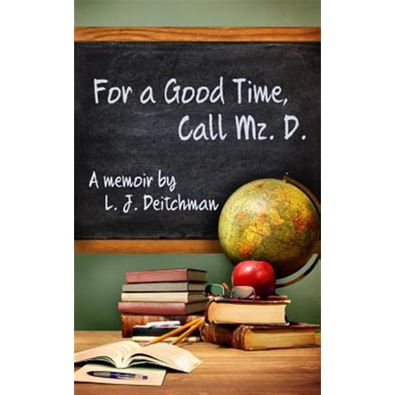 For A Good Time, Call Mz. D.: A Memoir (Paperback)