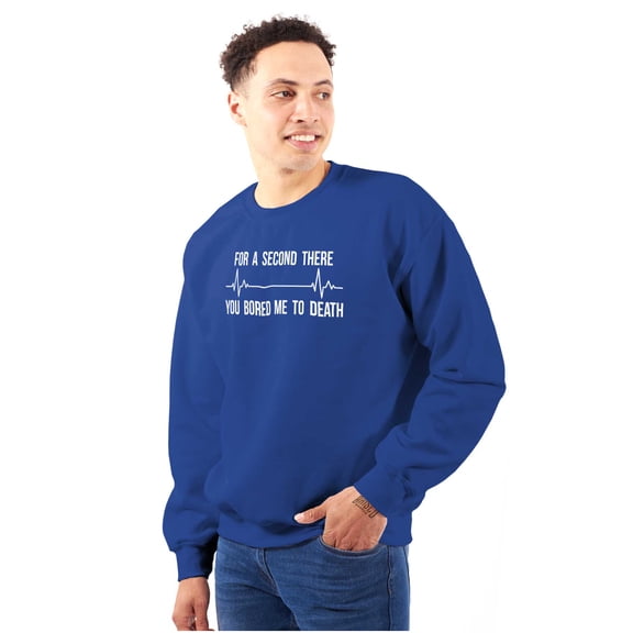 For A Second Bored Me EKG Humor Sweatshirt for Men or Women Brisco Brands L