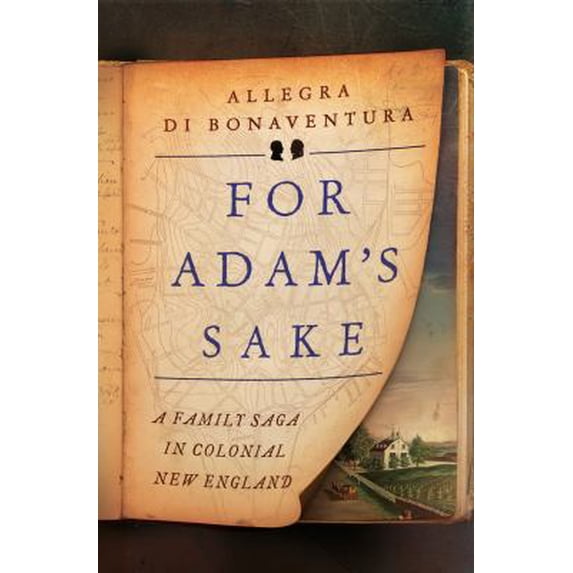Pre-Owned For Adam's Sake: A Family Saga in Colonial New England (Hardcover) 0871404303 9780871404305