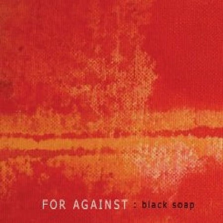 For Against - Black Soap - Music & Performance - CD