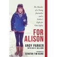 thumbnail image 1 of Pre-Owned For Alison: The Murder of a Young Journalist and a Father's Fight for Gun Safety (Hardcover) 1948062321 9781948062329, 1 of 2