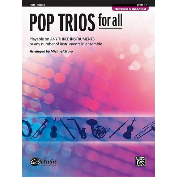For All: Pop Trios for All: Flute/Piccolo, Level 1-4: Playable on Any Three Instruments or Any Number of Instruments in Ensemble (Paperback)