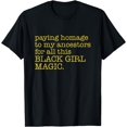 thumbnail image 1 of For All This Black Girl Magic T-Shirt, 1 of 3