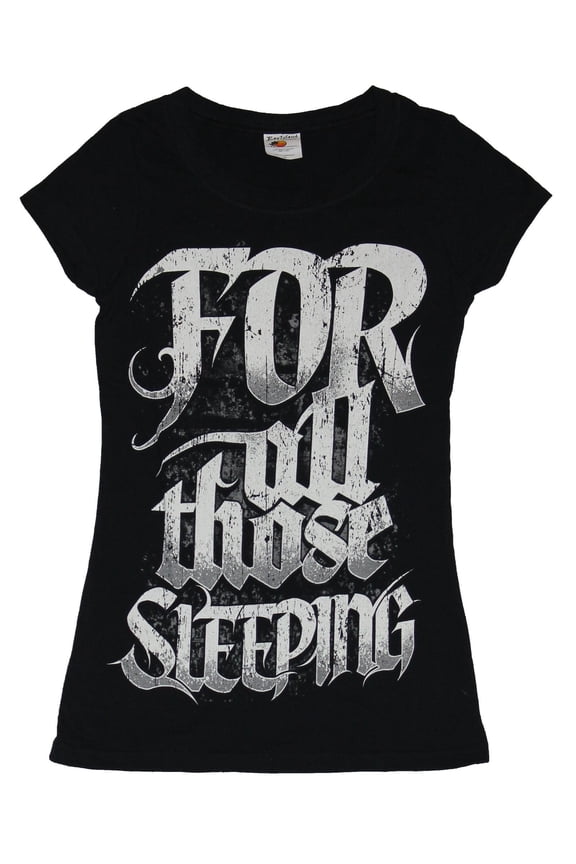 For All Those Sleeping Girls Juniors T-shirt - B & W Giant Word Logo Image
