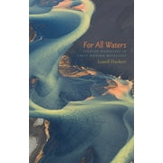 For All Waters : Finding Ourselves in Early Modern Wetscapes (Paperback)