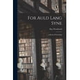 thumbnail image 1 of For Auld Lang Syne: A Book of Friendship, (Paperback), 1 of 1