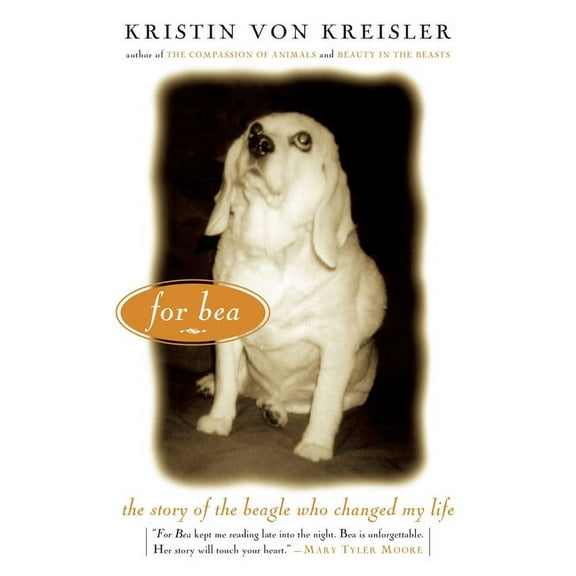 For Bea : The Story of the Beagle Who Changed My Life (Paperback)
