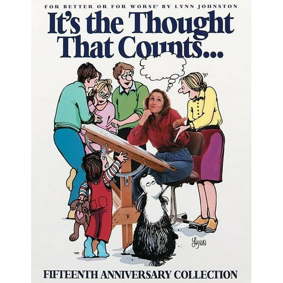 For Better or For Worse: It's the Thought That Counts: : A For Better or For Worse Fifteenth Anniversary Collection (Series #14) (Paperback)