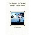 thumbnail image 1 of For Better or Worse: Poems about Love (Paperback), 1 of 1