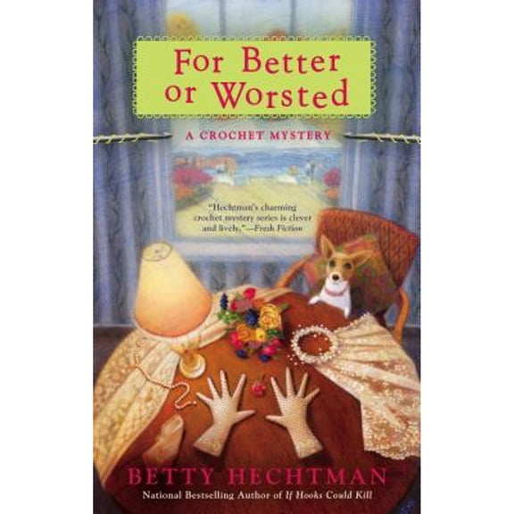Pre-Owned For Better or Worsted (Hardcover) by Betty Hechtman