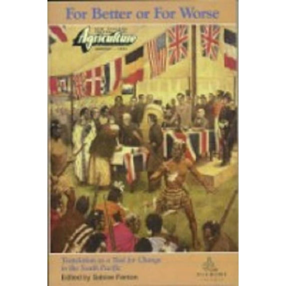 For Better or for Worse: Translation as a Tool for Change in the South Pacific, (Paperback)