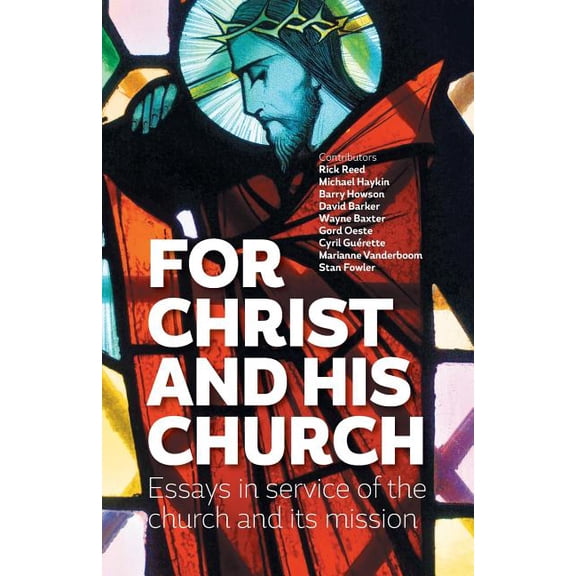 For Christ and his church: Essays in service of the church and its mission (Paperback)